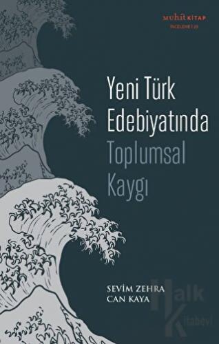 Yeni Türk Edebiyatında Toplumsal Kaygı - Halkkitabevi