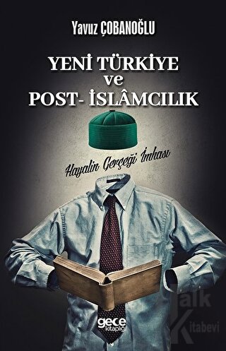 Yeni Türkiye ve Post - İslamcılık - Halkkitabevi