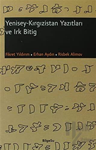 Yenisey - Kırgızistan Yazıtları ve Irk Bitig - Erhan Aydın -Halkkitabe