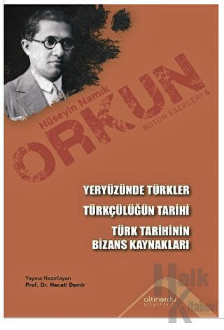 Yeryüzünde Türkler - Türkçülüğün Tarihi - Türk Tarihinin Bizans Kaynakları