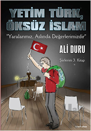Yetim Türk, Öksüz İslam