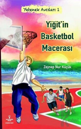 Yiğit'in Basketbol Macerası - Yetenek Avcıları 1 - Halkkitabevi