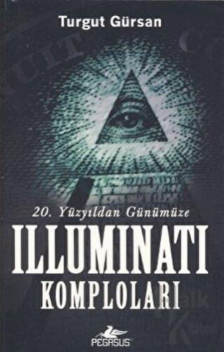 Yirminci Yüzyıldan Günümüze Illuminati Komploları - Halkkitabevi