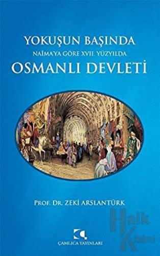 Yokuşun Başında Naima’ya Göre 17. Yüzyılda Osmanlı Devleti - Halkkitab