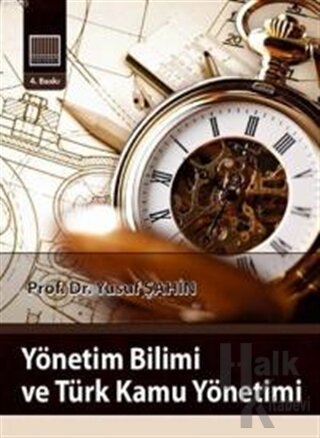 Yönetim Bilimi ve Türk Kamu Yönetimi - Yusuf Şahin -Halkkitabevi