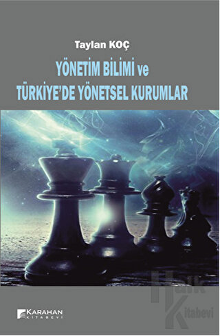 Yönetim Bilimi ve Türkiye'de Yönetsel Kurumlar - Halkkitabevi