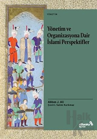 Yönetim ve Organizasyona Dair İslami Perspektifler - Halkkitabevi