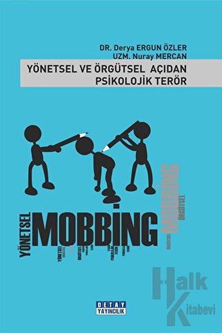 Yönetsel ve Örgütsel Açıdan Psikolojik Terör Yönetsel Mobbing - Örgütsel Mobbing