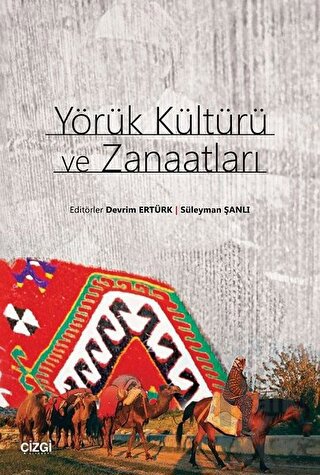 Yörük Kültürü ve Zanaatları - Halkkitabevi