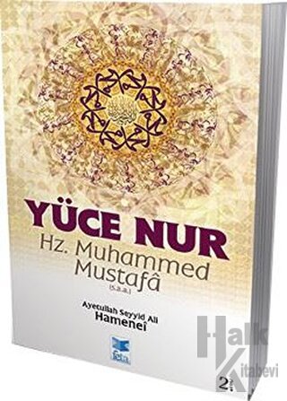 Yüce Nur : Hz. Muhammed Mustafa (s.a.a.) - Halkkitabevi