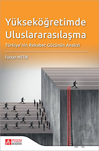 Yükseköğretimde Uluslararasılaşma Türkiye'nin Rekabet Gücünün Analizi