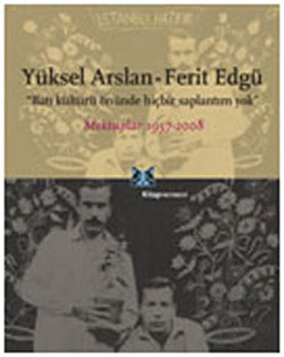 Yüksel Arslan - Ferit Edgü Mektuplar 1957-2008 - Halkkitabevi