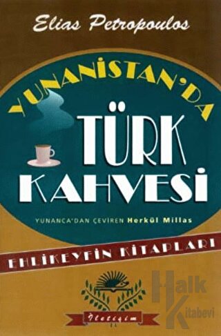 Yunanistan’da Türk Kahvesi