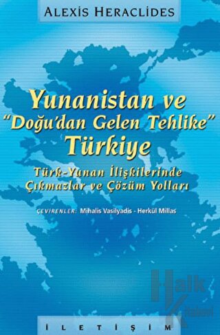 Yunanistan ve "Doğu’dan Gelen Tehlike" Türkiye Türk-Yunan İlişkilerind