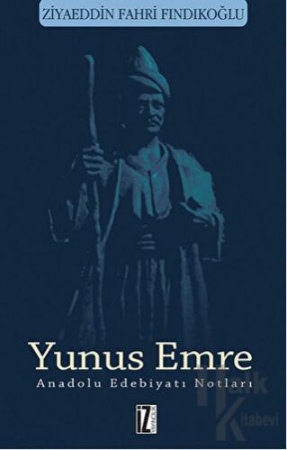 Yunus Emre - Anadolu Edebiyatı Notları - Halkkitabevi