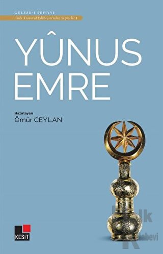 Yunus Emre - Türk Tasavvuf Edebiyatı'ndan Seçmeler 1 - Halkkitabevi