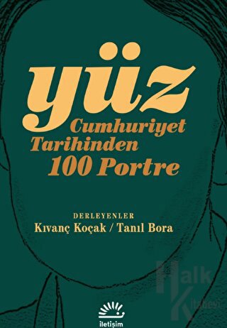 Yüz - Cumhuriyet Tarihinden 100 Portre - Halkkitabevi