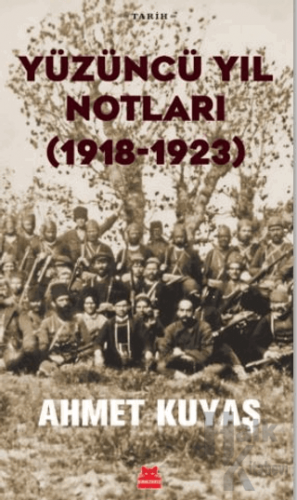 Yüzüncü Yıl Notları (1918-1923) - Halkkitabevi