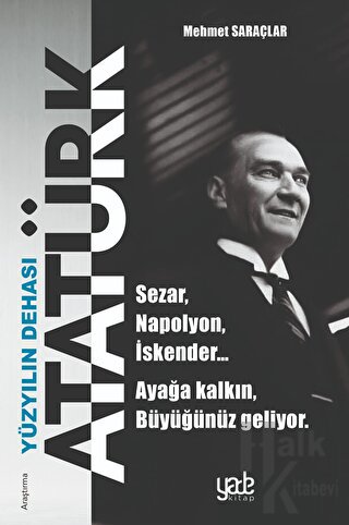 Yüzyılın Dehası Atatürk