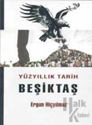 Yüzyıllık Tarih Beşiktaş - Halkkitabevi