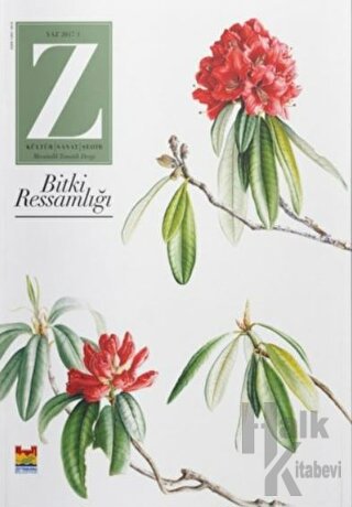 Z Dergisi Bitki Ressamlığı: Tematik Mevsimlik Kültür, Sanat, Şehir Dergisi Sayı: 1