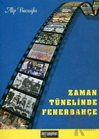 Zaman Tünelinde Fenerbahçe - Halkkitabevi