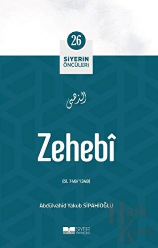 Zehebi - Siyerin Öncüleri (26) - Halkkitabevi