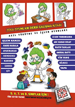 Zeka Oyunları Dersi Çalışma Kitabı 1 - Akıl Yürütme ve İşlem Oyunları