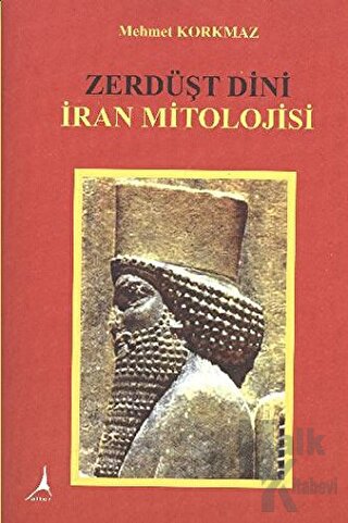 Zerdüşt Dini İran Mitolojisi - Halkkitabevi