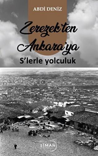 Zerezek’ten Ankara’ya S’lerle Yolculuk
