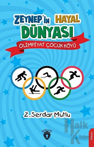Zeynep’in Hayal Dünyası - Olimpiyat Çocuk Köyü