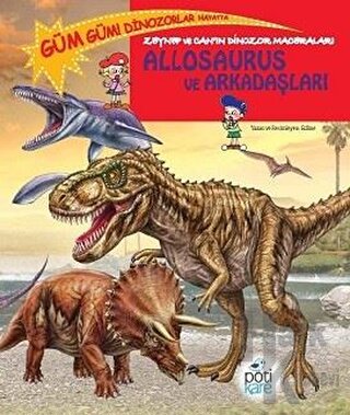 Zeynep ve Can'ın Dinozor Maceraları: Allosaurus ve Arkadaşları - Halkk
