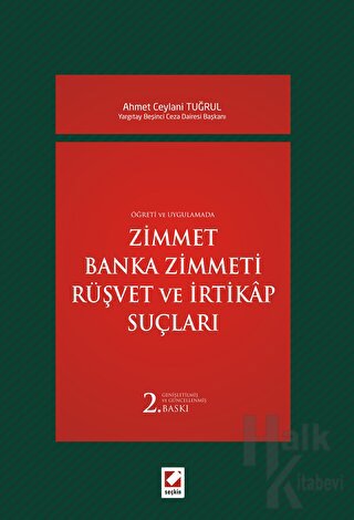 Zimmet - Banka Zimmeti - Rüşvet ve İrtikap Suçları (Ciltli)