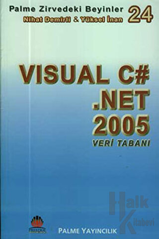 Zirvedeki Beyinler 24 / Visual C# Net 2005 Veri Tabanı - Halkkitabevi
