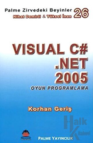 Zirvedeki Beyinler 26 / Visual C# Net 2005 Oyun Programlama - Halkkita