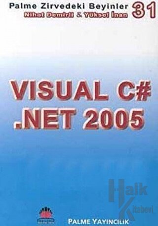 Zirvedeki Beyinler 31 / Visual C# .Net 2005 - Halkkitabevi