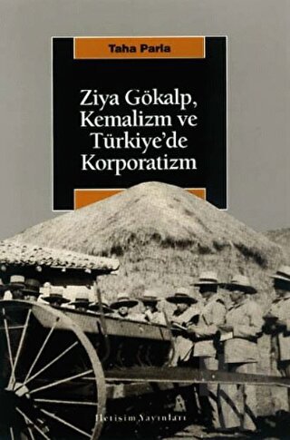 Ziya Gökalp, Kemalizm ve Türkiye’de Korporatizm - Halkkitabevi