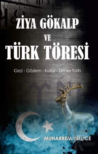 Ziya Gökalp ve Türk Töresi - Halkkitabevi