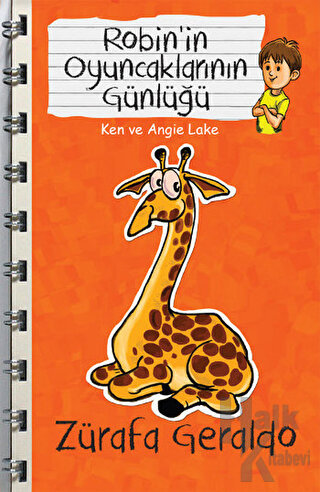 Zürafa Geraldo - Robin'in Oyuncaklarının Günlüğü - Halkkitabevi