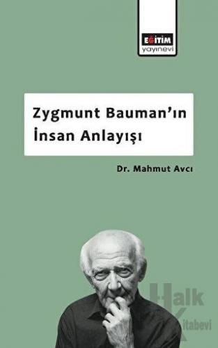 Zygmunt Bauman’ın İnsan Anlayışı