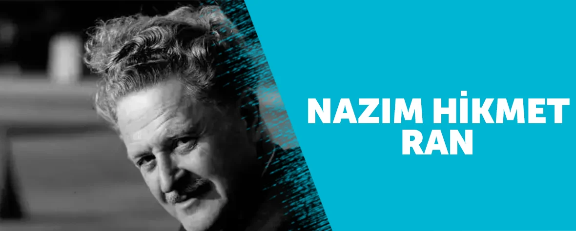 Nazım Hikmet Ran Kimdir?