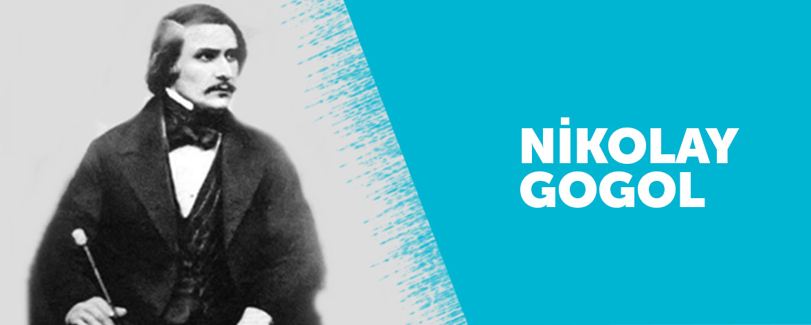 Nikolay Gogol Kimdir?